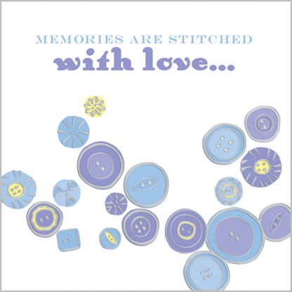 N01 Memories Are Stitched With Love...