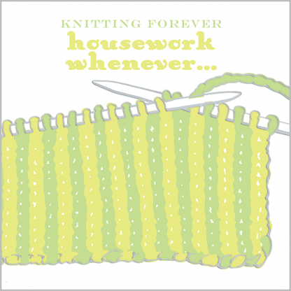N06 Knitting Forever Housework Whenever...
