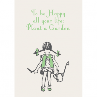 SP03 TO BE HAPPY ALL YOUR LIFE, PLANT A GARDEN