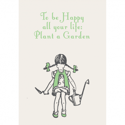 SP03 TO BE HAPPY ALL YOUR LIFE, PLANT A GARDEN